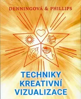 Ezoterika - ostatné Techniky kreativní vizualizace - Osborne Phillips,Melita Denning