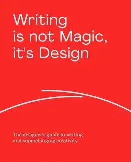 Dizajn, úžitkové umenie, móda Writing is not Magic, it's Design - Joao Batalheiro Ferreira