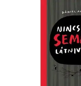 Rozprávky Nincs itt semmi látnivaló! - András Dániel