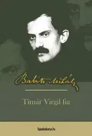 Svetová beletria Timár Virgil fia - Mihály Babits