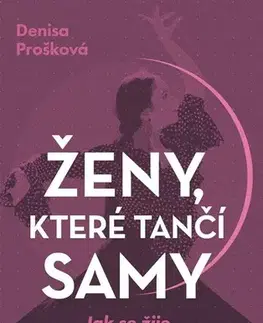 Partnerstvo Ženy, které tančí samy - Denisa Prošková