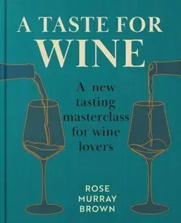 Víno A Taste for Wine - Rose Murray Brown