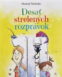 Rozprávky Desať strelených rozprávok, 2. vydanie - Ondrej Štefanko