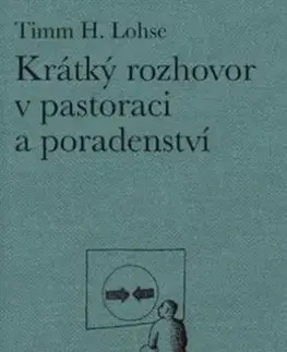 Rozvoj osobnosti Krátký rozhovor v pastoraci a poradenství - Timm H. Lohse