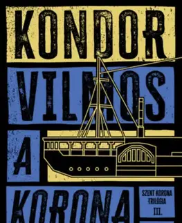 Historické romány A korona ügynöke - Vilmos Kondor