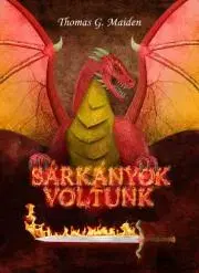 Fantasy, upíri Sárkányok voltunk - Maiden Thomas G
