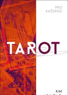 Veštenie, tarot, vykladacie karty Tarot pro každého - Kim Arnold