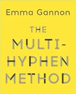Podnikanie, obchod, predaj The Multi-Hyphen Method - Emma Gannon