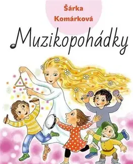 Pedagogika, vzdelávanie, vyučovanie Muzikopohádky - Šárka Komárková