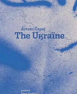 Fejtóny, rozhovory, reportáže The Ukraine - Artem Čapaj