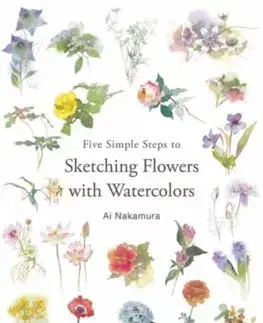 Maliarstvo, grafika Five Simple Steps to Sketching Flowers with Watercolors - Ai Nakamura