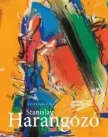 Maliarstvo, grafika Stanislav Harangozó - Peter Mikloš