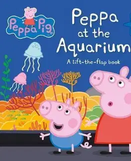 V cudzom jazyku Peppa Pig: Peppa at the Aquarium: A Lift-the-Flap Book - Kolektív autorov