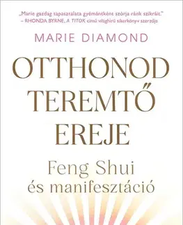 Feng šuej Otthonod teremtő ereje - Marie Diamond