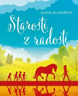 Romantická beletria Starosti z radosti - Alena Blanářová