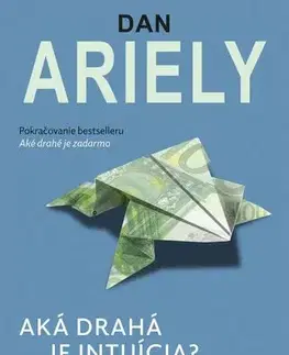 Rozvoj osobnosti Aká drahá je intuícia? - Dan Ariely