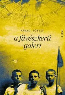 Beletria - ostatné A füvészkerti galeri - József Váradi