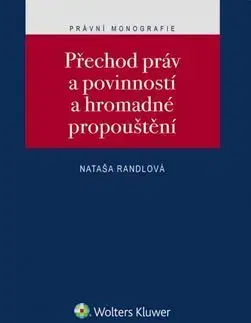 Právo - ostatné Přechod práv a povinností a hromadné propouštění - Nataša Randlová
