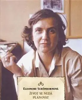 Biografie - ostatné Život se nedá plánovat - Eleonore Schönbornová