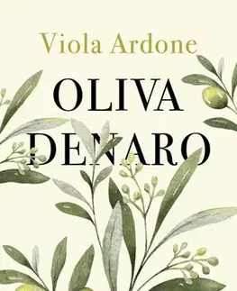 Svetová beletria Oliva Denaro - Viola Ardone,Anna Todero