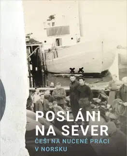 Slovenské a české dejiny Posláni na sever - Vendula Hingarová,Zdenko Maršálek