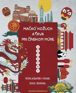 Cestopisy Mačací kožuch a ťava pri Čínskom múre - Dominika Sakmárová