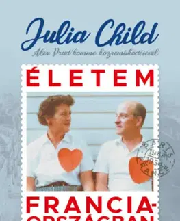 Biografie - ostatné Életem Franciaországban - Julia Child
