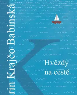 Česká beletria Hvězdy na cestě - Karin Krajčová Babinská