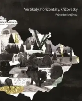 Eseje, úvahy, štúdie Vertikály, horizontály, křižovatky - Tereza Knotová
