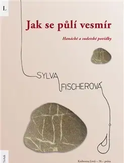 Novely, poviedky, antológie Jak se půlí vesmír - Sylva Fischerová