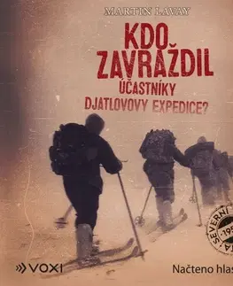 História Voxi Kdo zavraždil účastníky Djatlovovy expedice?