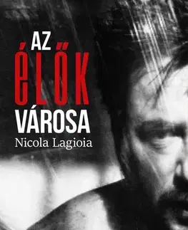 Detektívky, trilery, horory Az élők városa - Nicola Lagioia