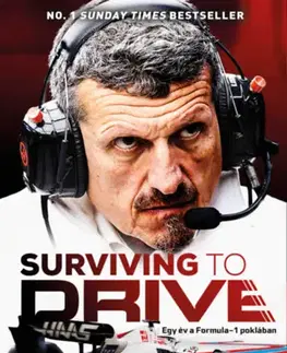 F1, automobilové preteky Surviving to Drive - Egy év a Formula-1 poklában - Guenther Steiner