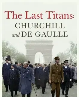 História The Last Titans: Churchill and de Gaulle - Richard Vinen