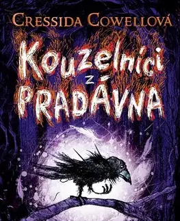 Dobrodružstvo, napätie, western Kouzelníci z pradávna - Cressida Cowell
