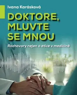 Medicína - ostatné Doktore, mluvte se mnou - Ivana Karásková