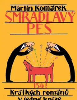 Humor a satira Smradlavý pes - Martin Komárek,Jiří Votruba