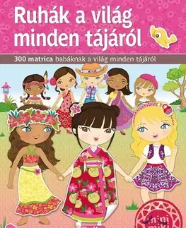Nalepovačky, vystrihovačky, skladačky Ruhág a világ minden tájáról - Matricás könyv - Julie Camel,Charlotte Segond-Rabilloud