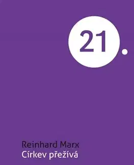 Kresťanstvo Církev přežívá - Reinhard Marx