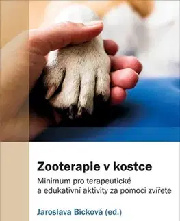 Psychológia, etika Zooterapie v kostce - Jaroslava Bicková