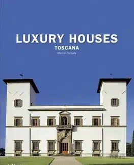 Cudzojazyčná literatúra Luxury Houses Toscana