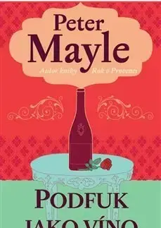 Detektívky, trilery, horory Podfuk jako víno - Peter Mayle,Paul Millar
