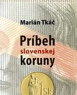 Slovenské a české dejiny Príbeh slovenskej koruny - Marián Tkáč
