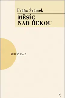 Česká poézia Měsíc nad řekou - Šrámek Fráňa