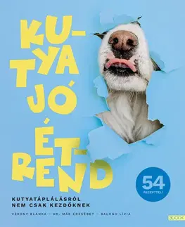 Psy, kynológia Kutya jó étrend - Dr. Erzsébet Mák,Blanka Vékony