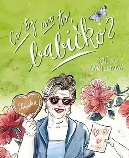 Česká beletria Co ty na to, babičko? - Květa Santlerová,Pavla Filip Navrátilová