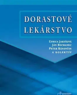 Medicína - ostatné Dorastové lekárstvo - Ľubica Jakušová
