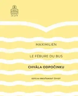 Kresťanstvo Chvála odpočinku - Maximilien Le Fébure du Bus