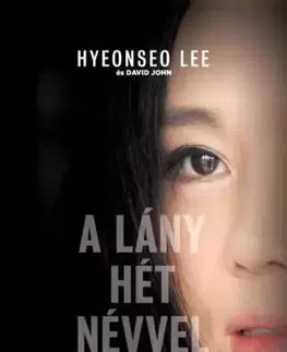 Biografie - ostatné A lány hét névvel - Hyeonseo Lee