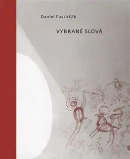 Slovenská poézia Vybrané slová - Daniel Pastirčák